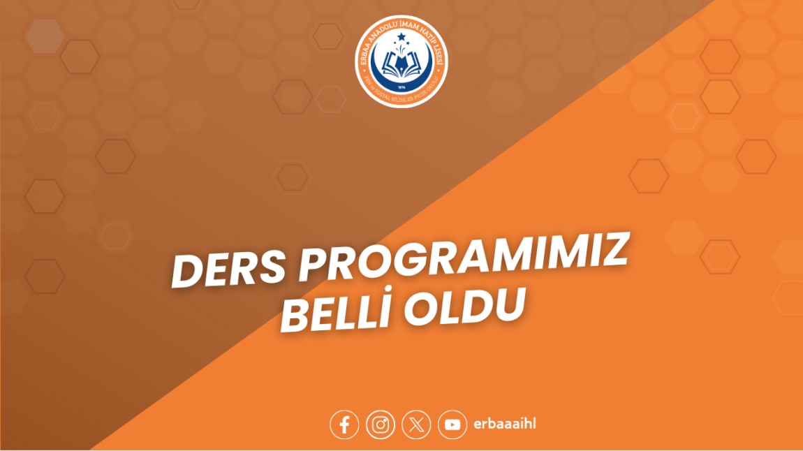 DERS PROGRAMIMIZ BELLİ OLDU