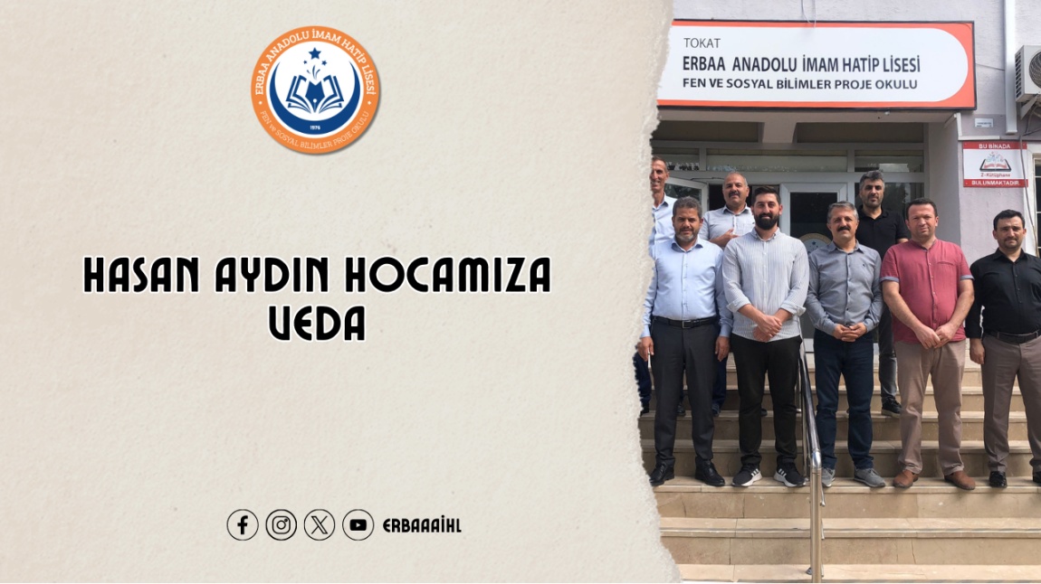 HASAN AYDIN HOCAMIZA YENİ GÖREV YERİNDE BAŞARILAR DİLERİZ