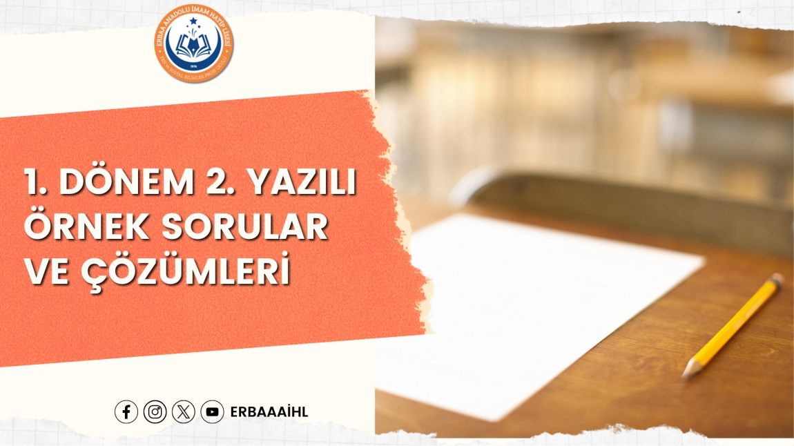 1. DÖNEM 2. YAZILI SINAVLARINA İLİŞKİN ÖRNEK SORU KİTAPÇIKLARI